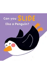 Can you slide like a Penguin?
