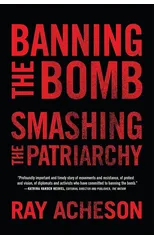 Banning the Bomb, Smashing the Patriarchy