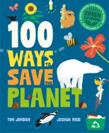 100 Ways to Save the Planet