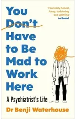 You Don't Have to Be Mad to Work Here