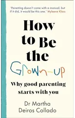 How to Be The Grown-Up