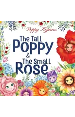 The Tall Poppy & The Small Rose