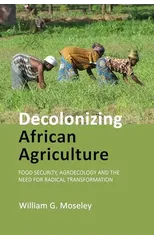 Decolonizing African Agriculture