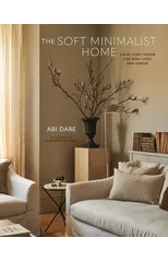 The Soft Minimalist Home