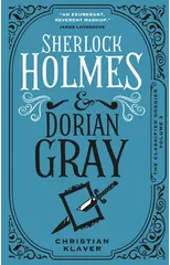 The Classified Dossier - Sherlock Holmes and Dorian Gray