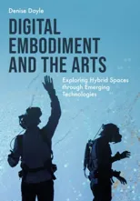 Digital Embodiment and the Arts