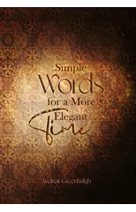 Simple Words for a More Elegant Time