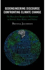 Geoengineering Discourse Confronting Climate Change