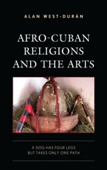 Afro-Cuban Religions and the Arts