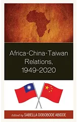 Africa-China-Taiwan Relations, 1949–2020