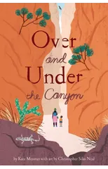 Over and Under the Canyon