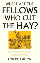 Where Are the Fellows Who Cut the Hay?