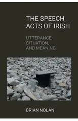 The Speech Acts of Irish