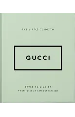 The Little Guide to Gucci