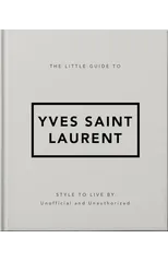 The Little Guide to Yves Saint Laurent