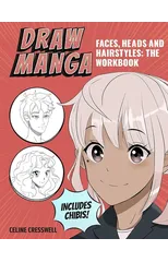 Draw Manga Faces, Heads and Hairstyles
