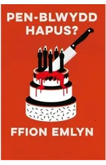 Pen-Blwydd Hapus?