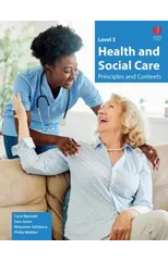 Level 3 Health and Social Care - Principles and Contexts