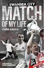 Swansea City Match of My Life