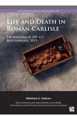 Life and Death in Roman Carlisle