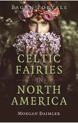Pagan Portals - Celtic Fairies in North America