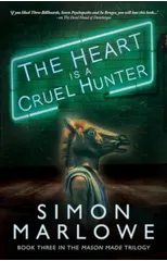 The Heart is a Cruel Hunter