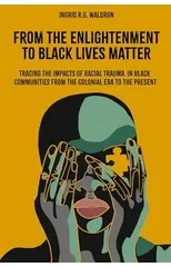 From the Enlightenment to Black Lives Matter