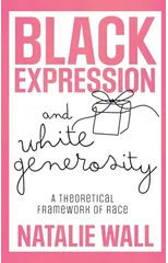Black Expression and White Generosity