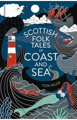 Scottish Folk Tales of Coast and Sea