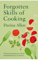 Forgotten Skills of Cooking