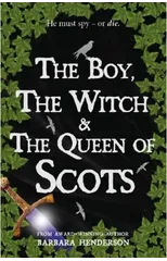 The Boy, the Witch & The Queen of Scots