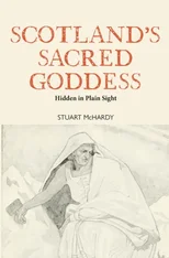Scotland's Sacred Goddess