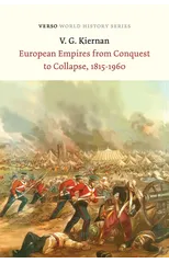 European Empires from Conquest to Collapse, 1815-1960