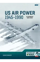 US Air Power, 1945-1990 Volume 2 Bombers 1945-1949