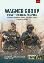 Wagner Group Private Military Company Volume 1