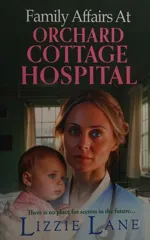 Family Affairs at Orchard Cottage Hospital