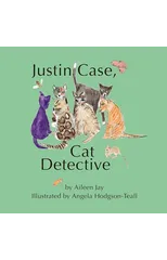 Justin Case, Cat Detective and Other Stories