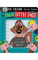 True Crime Fairy Tales The Three Little Pigs