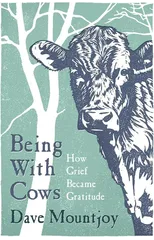 Being With Cows