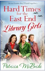 Hard Times for the East End Library Girls