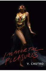 Immortal Pleasures