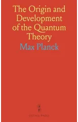 Origin and Development of the Quantum Theory