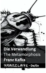 Die Verwandlung / The Metamorphosis