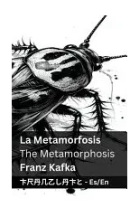 La Metamorfosis / The Metamorphosis