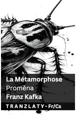 La Metamorphose / Proměna