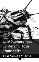 La Metamorphose / La Metamorfosis