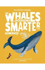 Are Whales and Dolphins Smarter Than Humans?