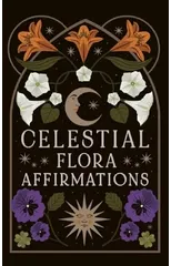 Celestial Flora Affirmations