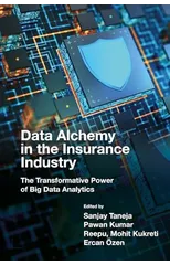 Data Alchemy in the Insurance Industry