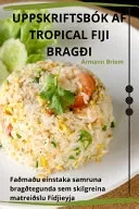 Uppskriftsbok AF Tropical Fiji Bragði